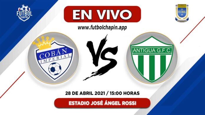 Cobán-Imperial-vs-Antigua-en-vivo