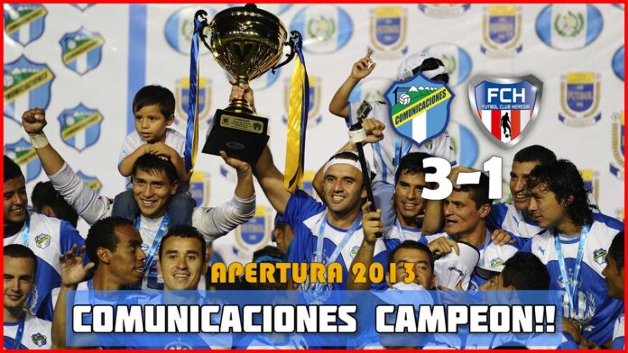 Comunicaciones-Campeón-Apertura-2013