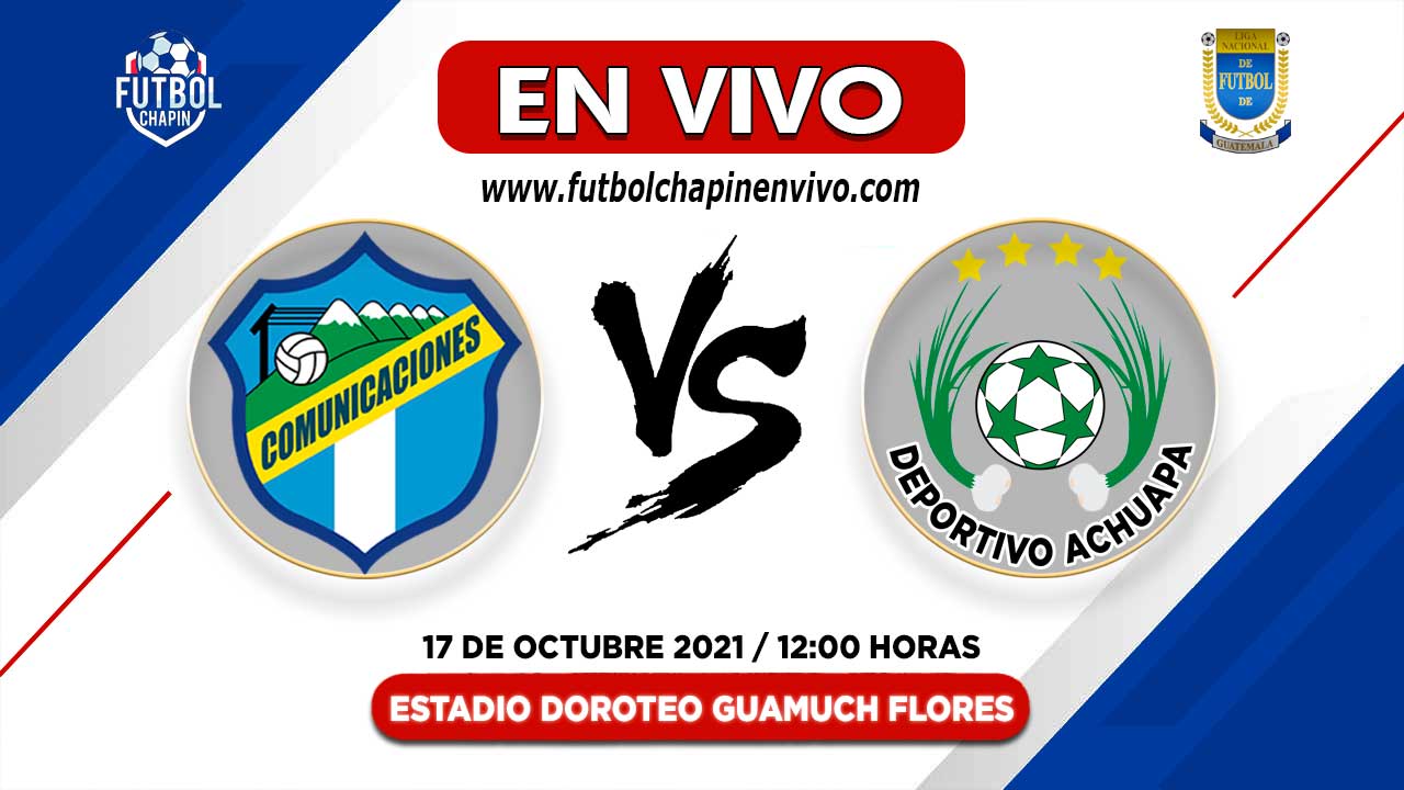 Comunicaciones-vs-Achuapa-en-vivo