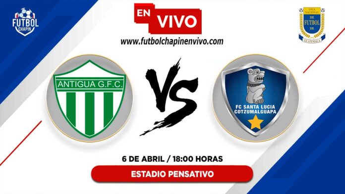 Antigua-vs-Santa-Lucia-Cotzumalguapa-en-vivo