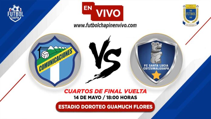 Comunicaciones-vs-Santa-Lucia-Cotzumalguapa-en-vivo-cuartos-de-final-vuelta