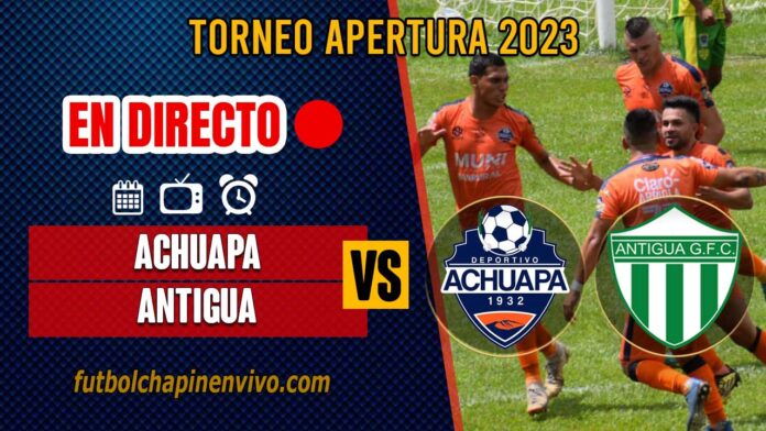 Achuapa-vs-Antigua-en-directo-online-gratis