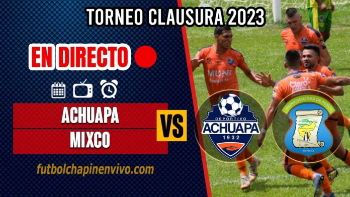 Achuapa-vs-Mixco-en-directo-online-gratis