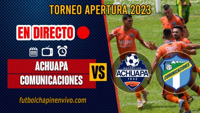 Achuapa-vs-Comunicaciones-en-directo-online-gratis