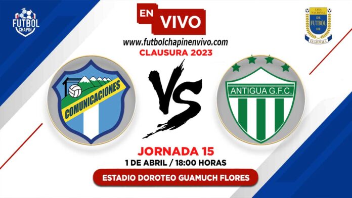 Comunicaciones-vs-Antigua-en-vivo