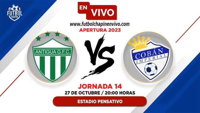 Antigua-vs-Cobán-Imperial-en-vivo