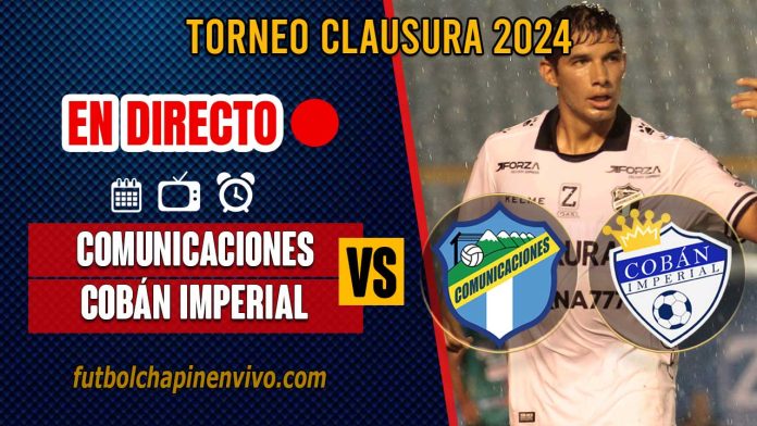 Comunicaciones-vs-Cobán-Imperial-en-directo-online-gratis