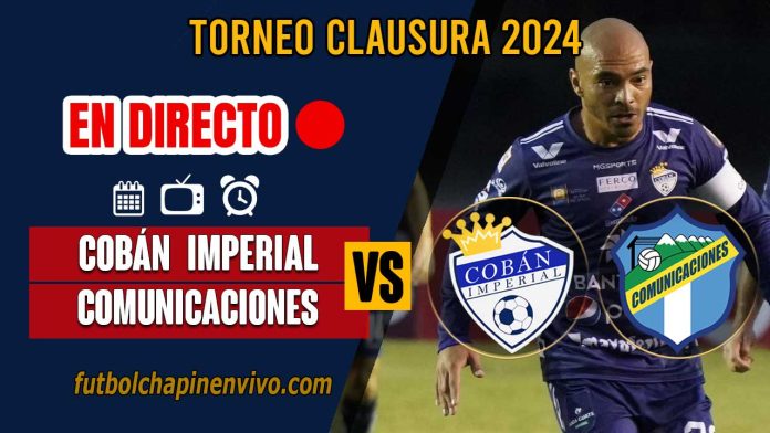 Cobán-Imperial-vs-Comunicaciones-en-diecto-online-gratis-cuartos-de-final