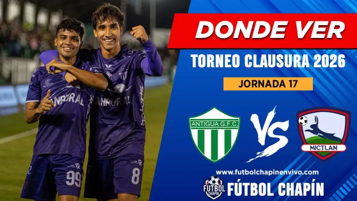 Dónde ver Antigua vs Mictlán