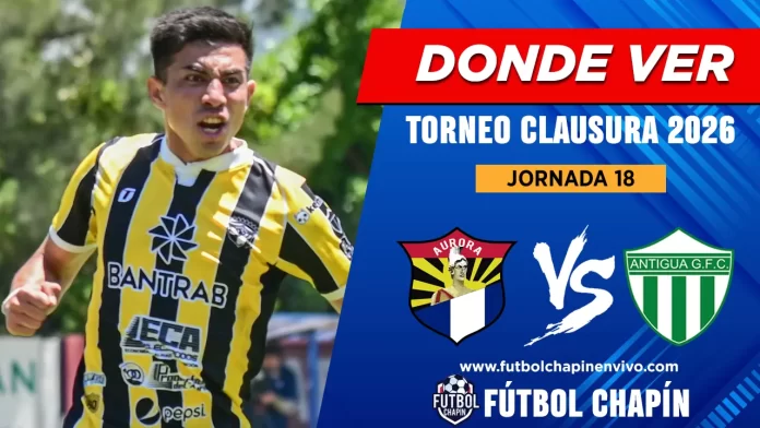 Dónde ver Aurora vs Antigua
