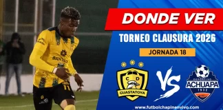 Hora, canal y dónde ver Guastatoya vs Achuapa hoy | Jornada 18 Clausura 2026 Dónde ver Guastatoya vs Achuapa