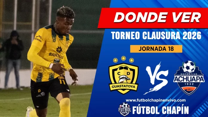 Dónde ver Guastatoya vs Achuapa