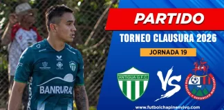 Canal y hora del duelo entre Antigua GFC y Municipal en la Jornada 19 del Clausura 2026 Partido Antigua vs Municipal