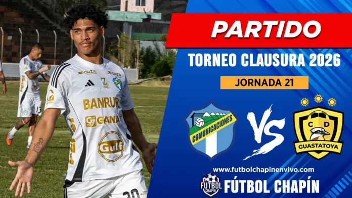 Partido Comunicaciones vs Guastatoya