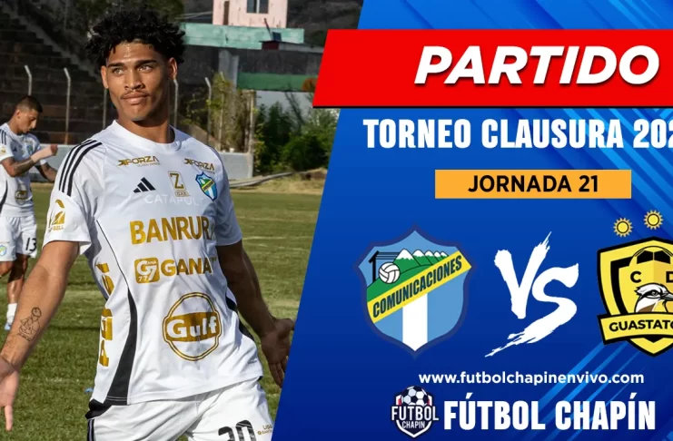 Partido Comunicaciones vs Guastatoya