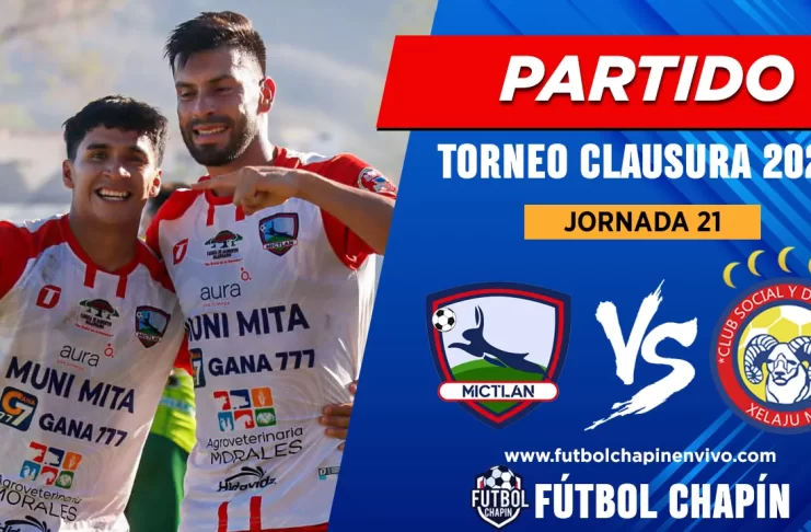 Mictlán vs Xelajú: horario, canal y panorama del partido por la Jornada 21 del Clausura 2026 Partido Mictlán vs Xelajú
